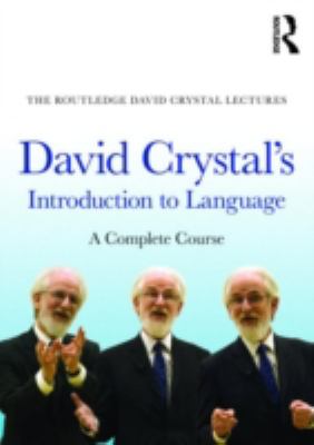 David Crystal's introduction to language : a complete course