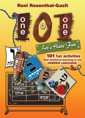 101 (one o one) let's have fun : 101 fun activities that reinforce learning in the Hebrew language