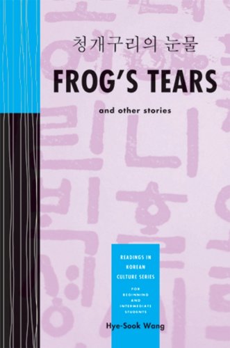 Frog's tears and other stories = Chʻŏnggaeguri ŭi nunmul