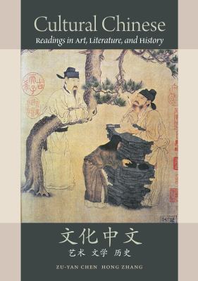 Cultural Chinese : readings in art, literature, and history