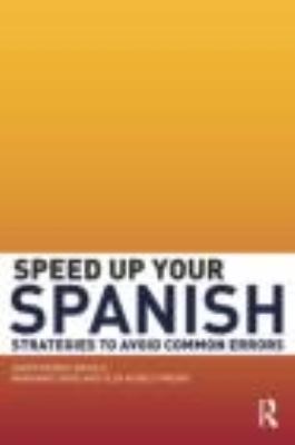 Speed up your Spanish : strategies to avoid common errors