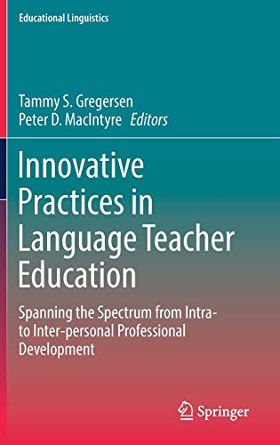 Innovative practices in language teacher education : spanning the spectrum from intra- to inter-personal professional development