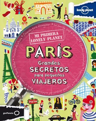 Paris : grandes secretos para pequenos viajeros