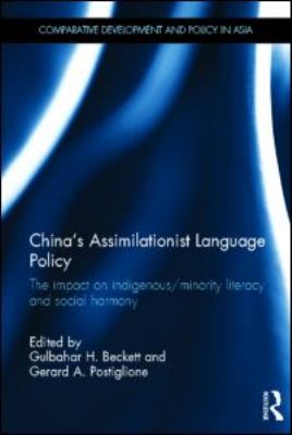 China's assimilationist language policy : the impact on indigenous/minority literacy and social harmony