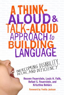 A think-aloud and talk-aloud approach to building language : overcoming disability, delay, and deficiency