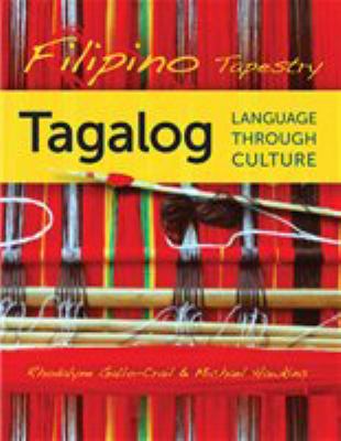 Filipino tapestry : Tagalog language through culture