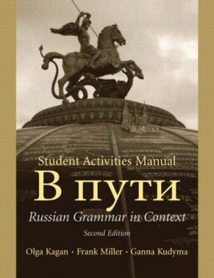 Student activities manual to accompany V puti : Russian grammar in context