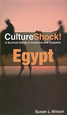 CultureShock!. : a survival guide to customs and etiquette. Egypt :