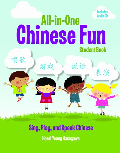 All-in-one Chinese fun student book : sing, play, and speak Chinese