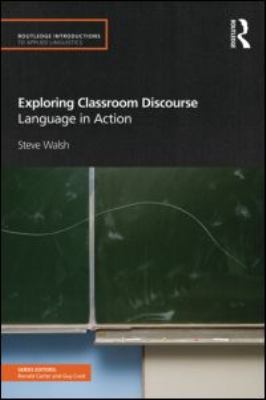 Exploring classroom discourse : language in action