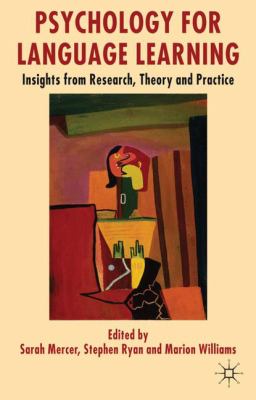 Psychology for language learning : insights from research, theory and practice