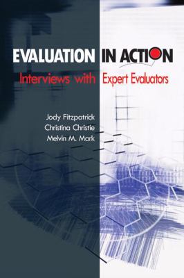 Evaluation in action : interviews with expert evaluators