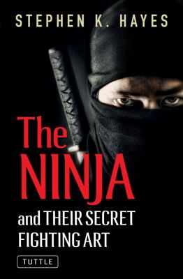 The ninja and their secret fighting art