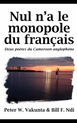 Nul n'a le monopole du français : deux poètes du Cameroon anglophone