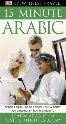 15-minute Arabic : learn Arabic in just 15 minutes a day