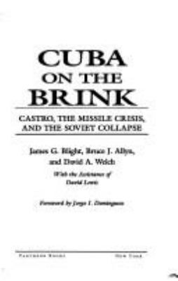 Cuba on the brink : Castro, the missile crisis, and the Soviet collapse