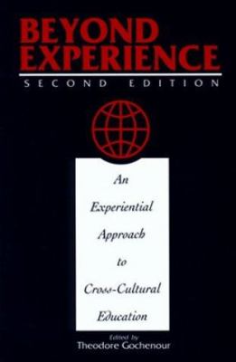 Beyond experience : the experiential approach to cross-cultural education