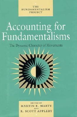 Accounting for fundamentalisms : the dynamic character of movements