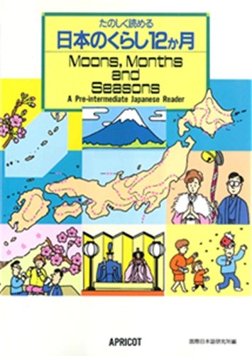 = Moons, months and seasons, a pre-intermediate Japanese reader