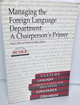 Managing the foreign language department : a chairperson's primer