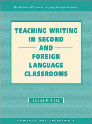 Teaching writing in second and foreign language classrooms