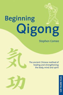 Beginning Qigong : Chinese secrets for health and longevity