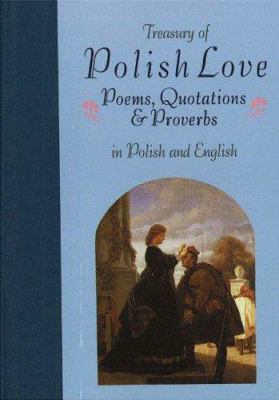 Treasury of Polish love : poems, quotations & proverbs