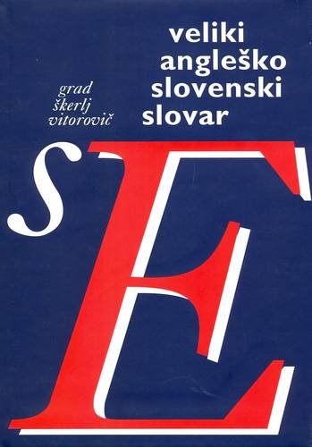 English-Slovene dictionary = Veliki angleško-slovenski slovar