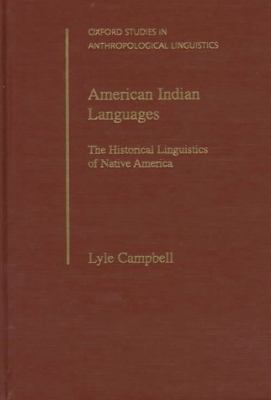 American Indian languages : the historical linguistics of Native America