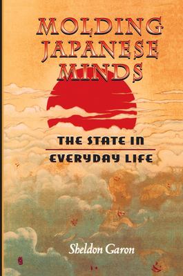Molding Japanese minds : the state in everyday life