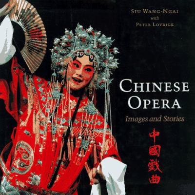 Chinese opera : images and stories