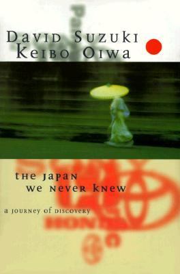 The Japan we never knew : a journey of discovery
