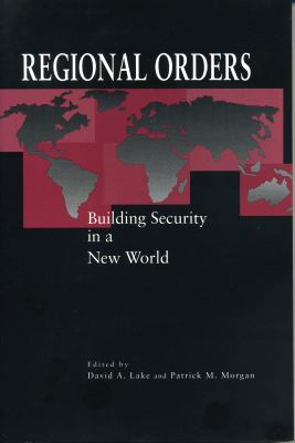 Regional orders : building security in a new world