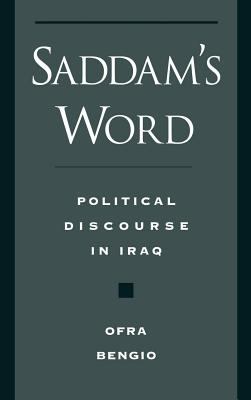 Saddam's word : political discourse in Iraq