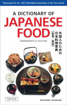 A dictionary of Japanese food : ingredients & culture