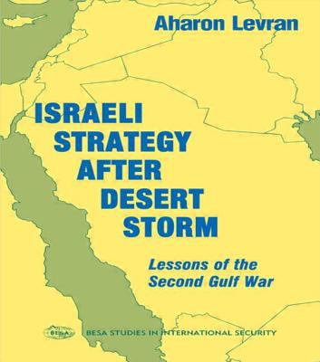 Israeli strategy after Desert Storm : lessons of the second Gulf War