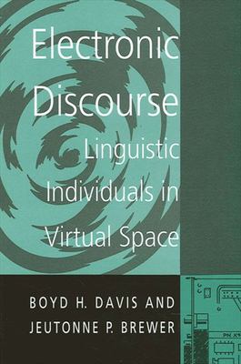 Electronic discourse : linguistic individuals in virtual space