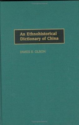 An ethnohistorical dictionary of China