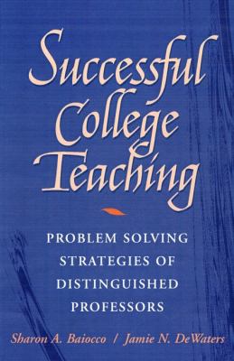 Successful college teaching : problem-solving strategies of distinguished professors