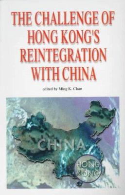 The challenge of Hong Kong's reintegration with China