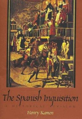 The Spanish Inquisition : a historical revision