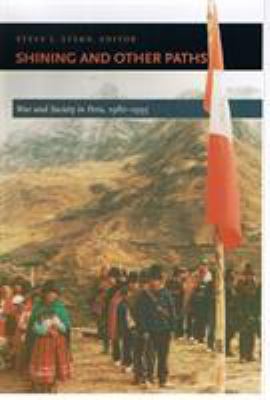 Shining and other paths : war and society in Peru, 1980-1995