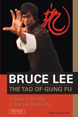 The tao of gung fu : a study in the way of Chinese martial art