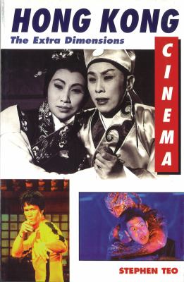 Hong Kong cinema : the extra dimensions