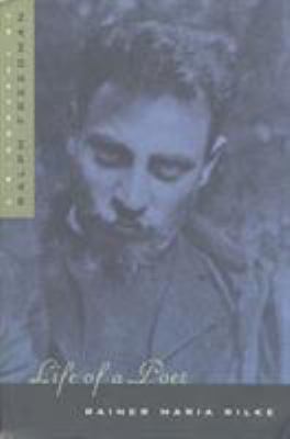 Life of a poet : Rainer Maria Rilke