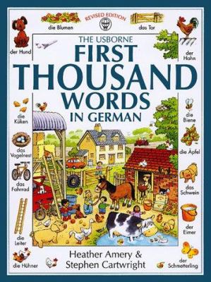 The Usborne first thousand words in German : with easy pronunciation guide