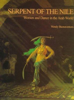 Serpent of the Nile : women and dance in the Arab world