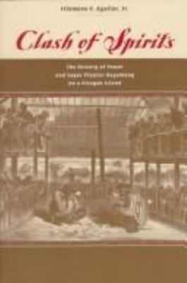 Clash of spirits : the history of power and sugar planter hegemony on a Visayan island