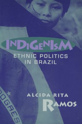 Indigenism : ethnic politics in Brazil