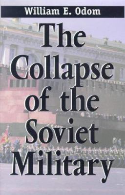 The collapse of the Soviet military